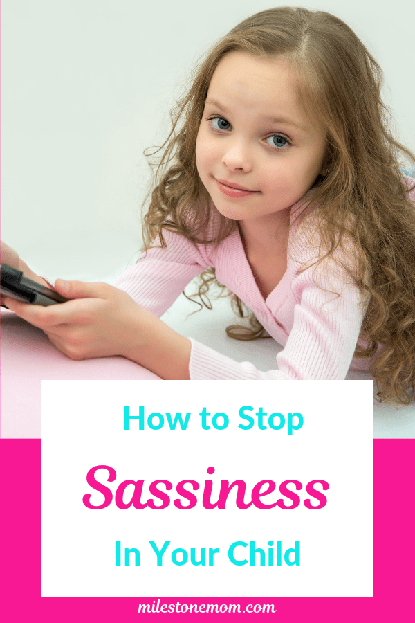 How to Stop “Sassy” Behavior in Your Child